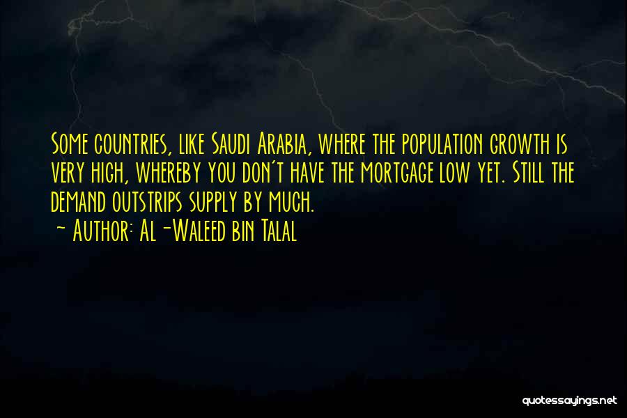 Population Growth Quotes By Al-Waleed Bin Talal