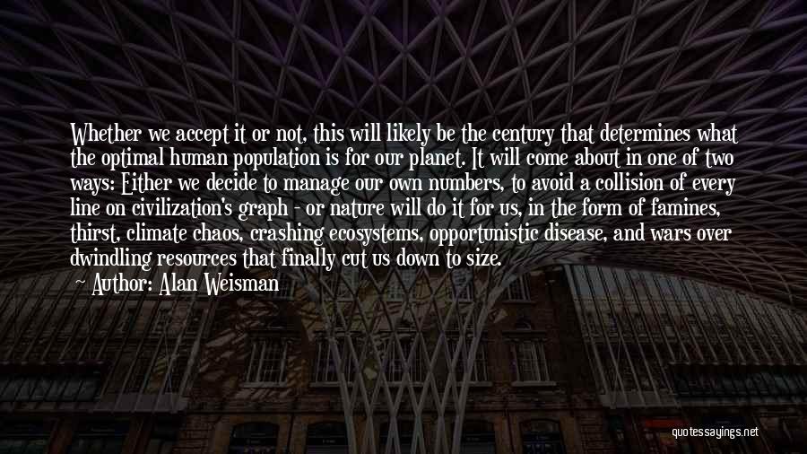 Population Growth Quotes By Alan Weisman