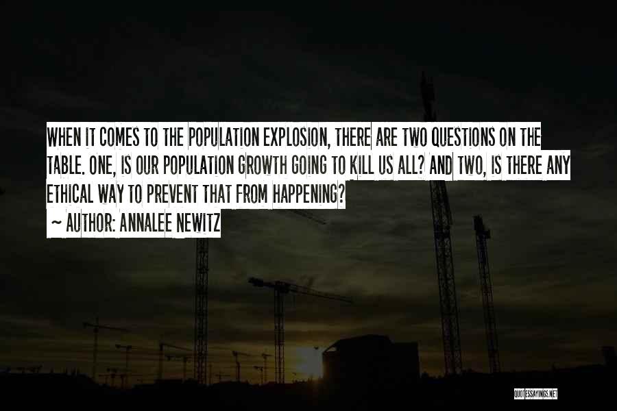 Population Growth Quotes By Annalee Newitz