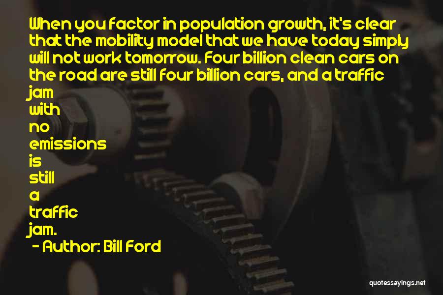 Population Growth Quotes By Bill Ford