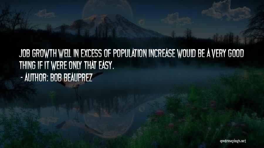 Population Growth Quotes By Bob Beauprez