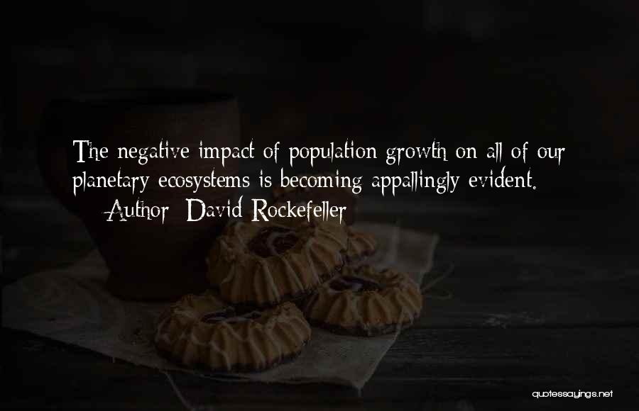 Population Growth Quotes By David Rockefeller