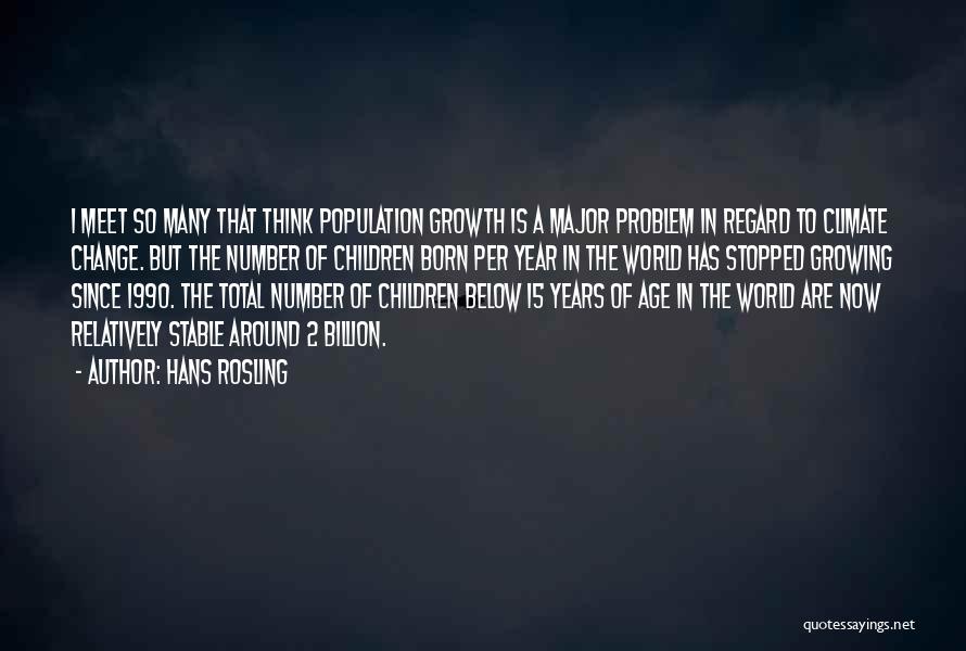 Population Growth Quotes By Hans Rosling