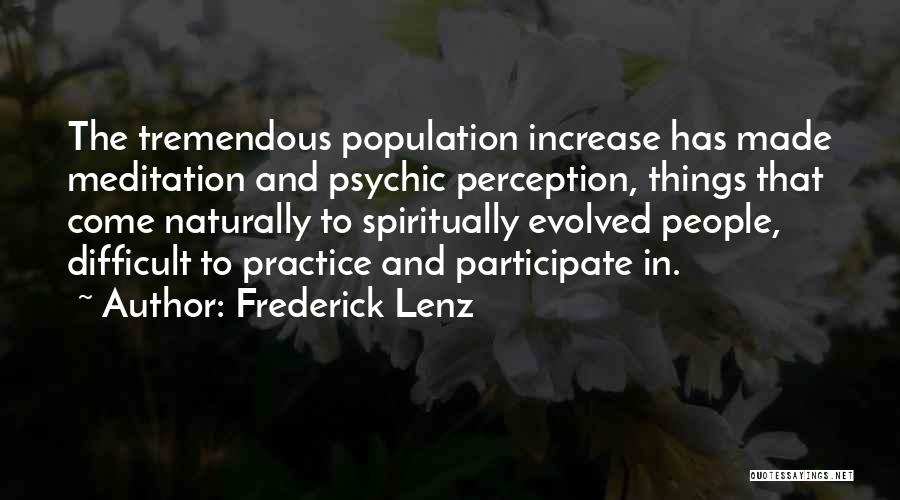 Population Increase Quotes By Frederick Lenz