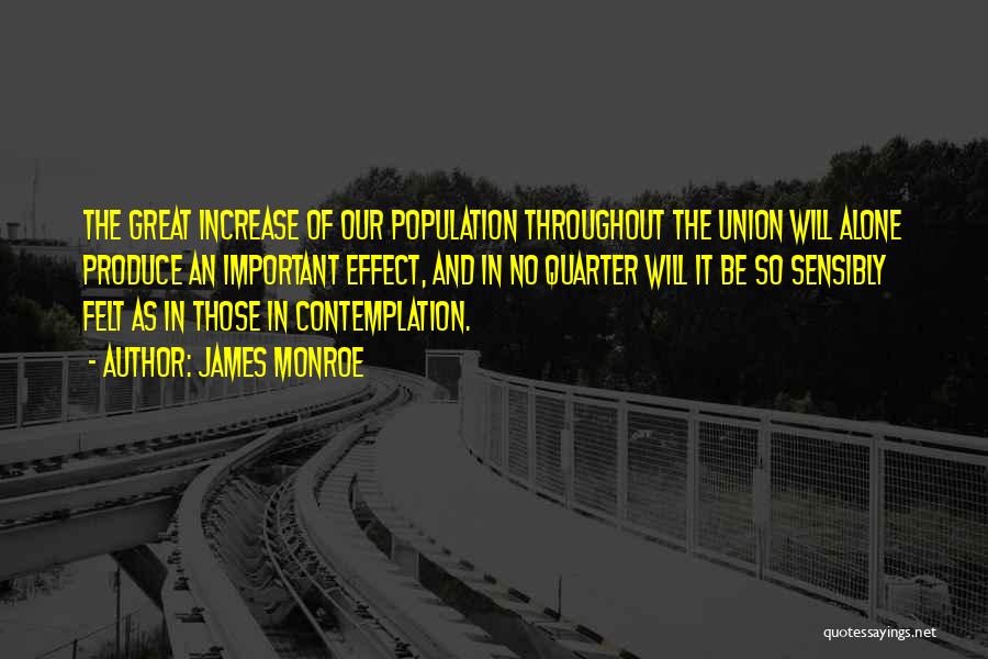 Population Increase Quotes By James Monroe