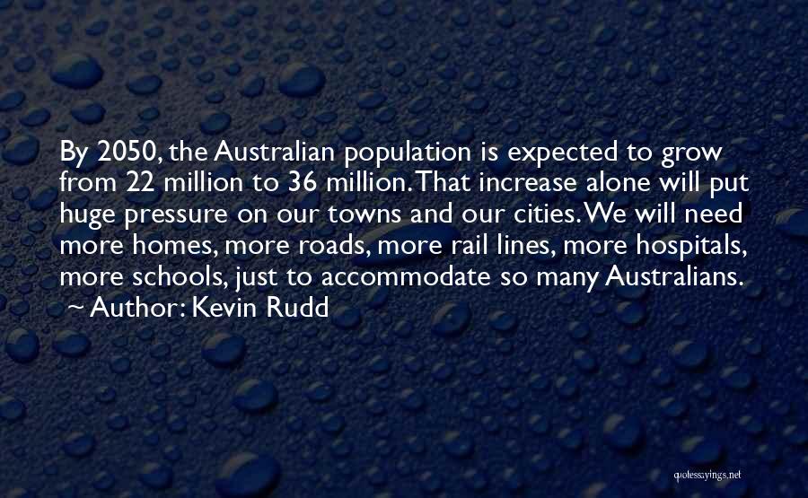 Population Increase Quotes By Kevin Rudd