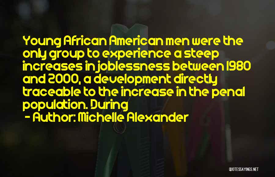 Population Increase Quotes By Michelle Alexander