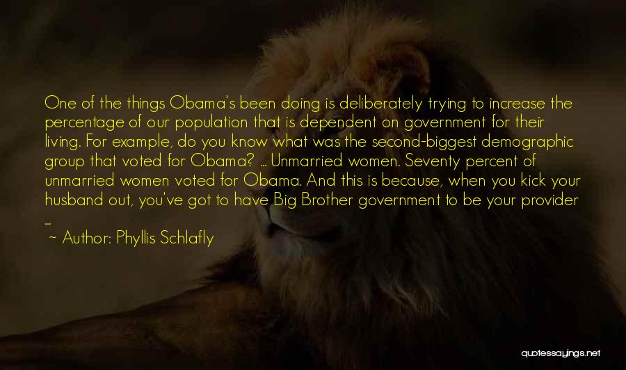 Population Increase Quotes By Phyllis Schlafly