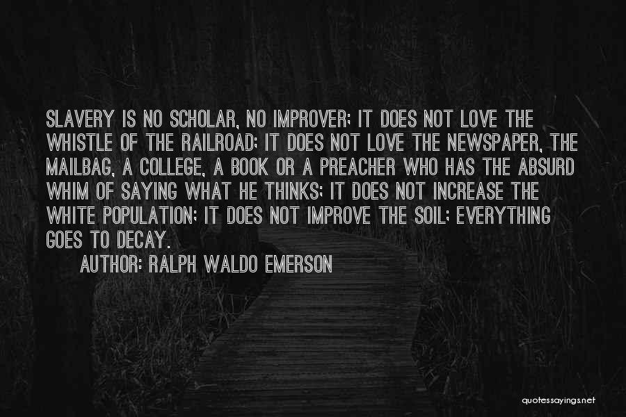 Population Increase Quotes By Ralph Waldo Emerson