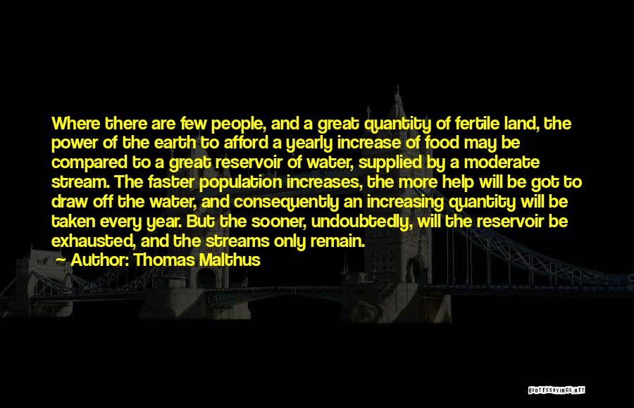 Population Increase Quotes By Thomas Malthus