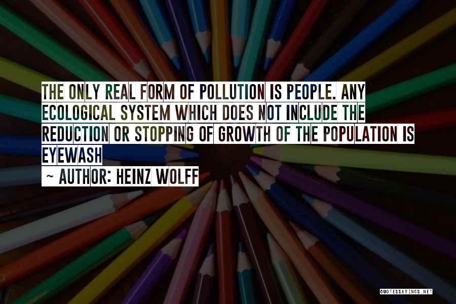 Population Reduction Quotes By Heinz Wolff