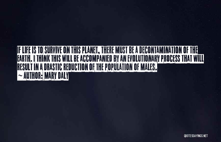 Population Reduction Quotes By Mary Daly