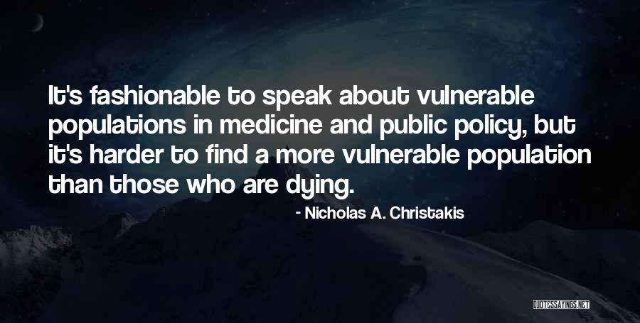 Populations Quotes By Nicholas A. Christakis Populations Quotes By Nicholas A. Christakis