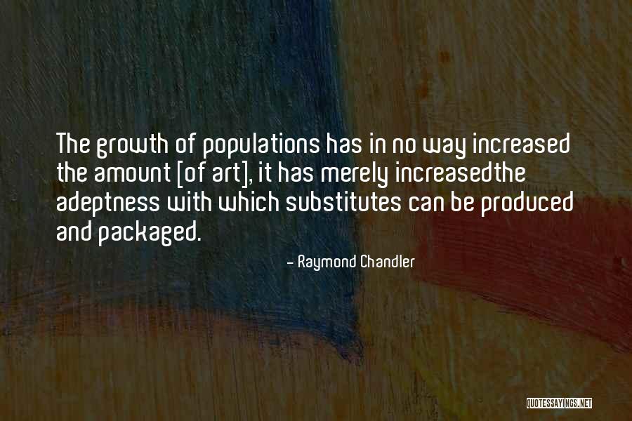 Populations Quotes By Raymond Chandler Populations Quotes By Raymond Chandler