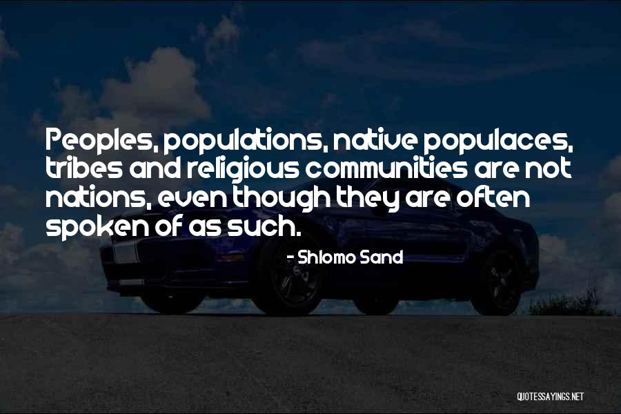 Populations Quotes By Shlomo Sand Populations Quotes By Shlomo Sand