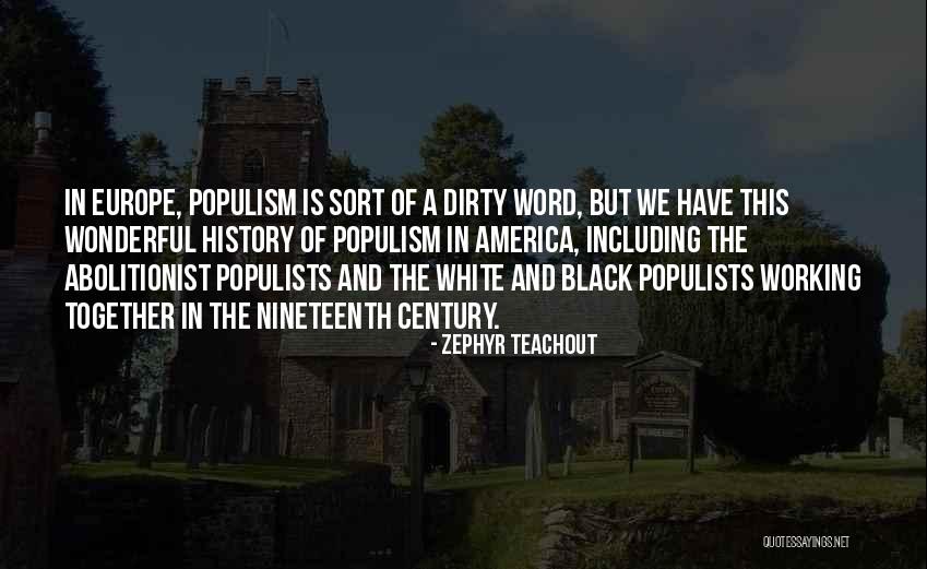 Populism In Europe Quotes By Zephyr Teachout Populism In Europe Quotes By Zephyr Teachout