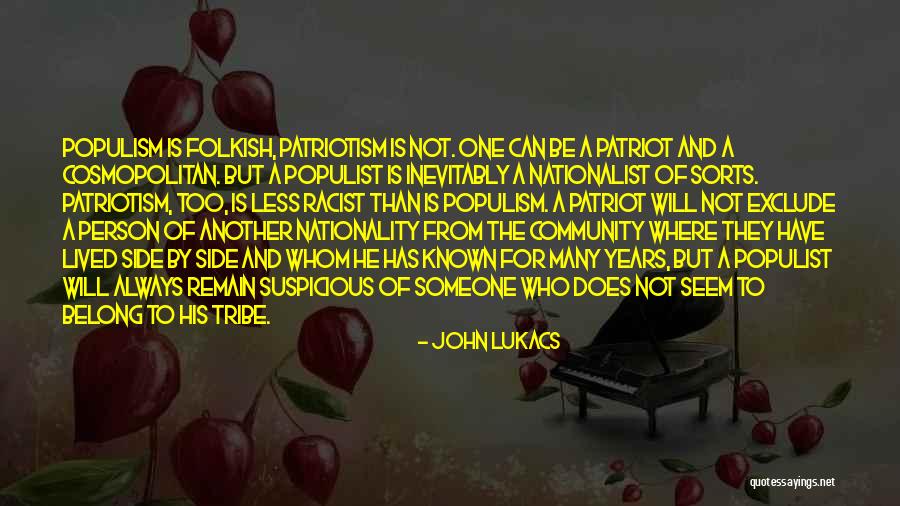 Populism Quotes By John Lukacs Populism Quotes By John Lukacs