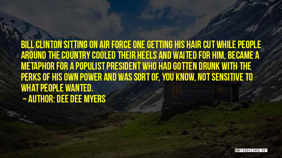 Populist Quotes By Dee Dee Myers