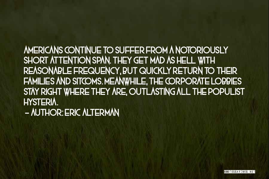 Populist Quotes By Eric Alterman
