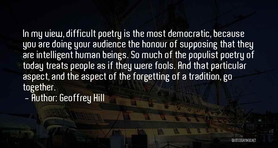 Populist Quotes By Geoffrey Hill