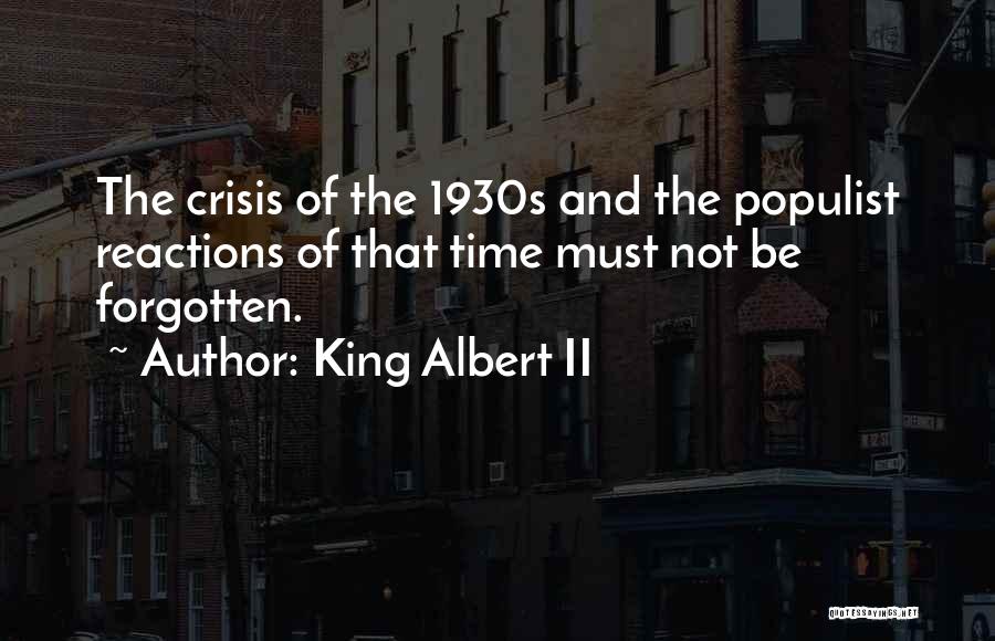 Populist Quotes By King Albert II