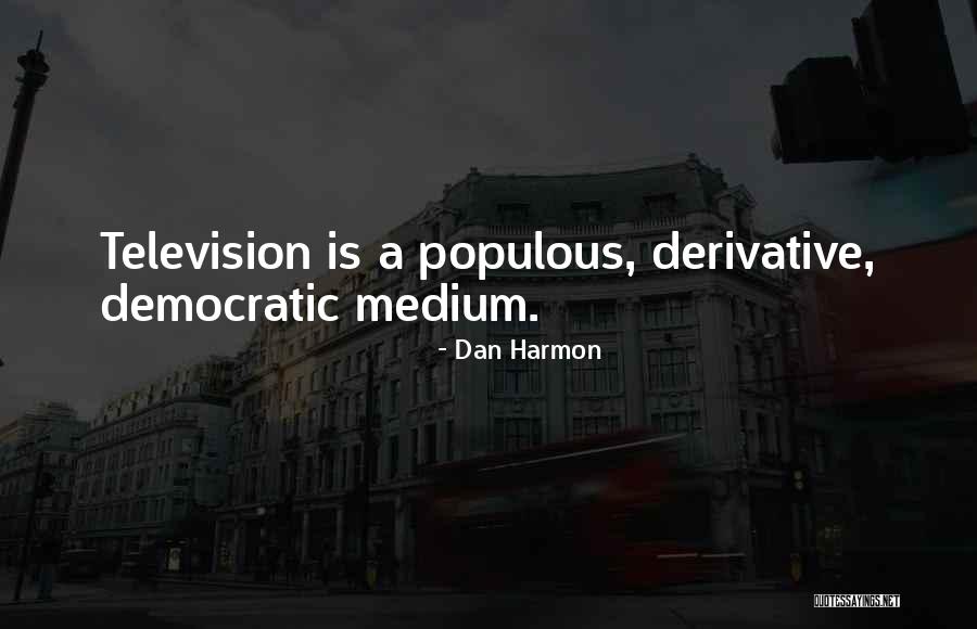Populous Quotes By Dan Harmon Populous Quotes By Dan Harmon