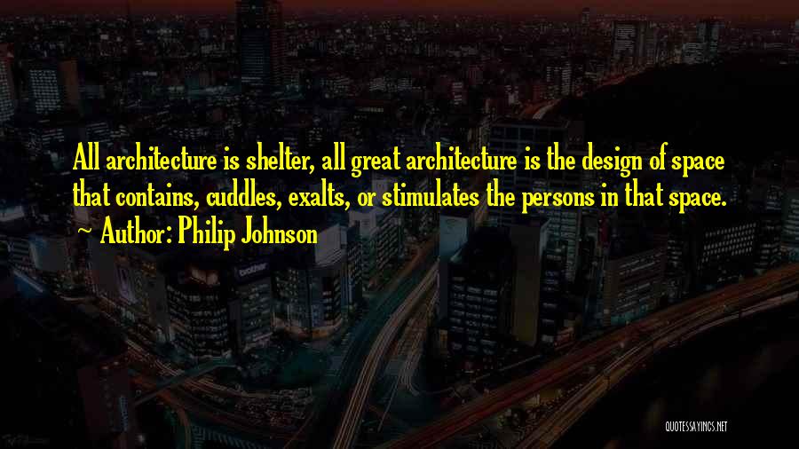 Porcaria Quotes By Philip Johnson