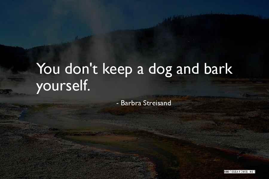 Porcelains Disease Quotes By Barbra Streisand Porcelains Disease Quotes By Barbra Streisand