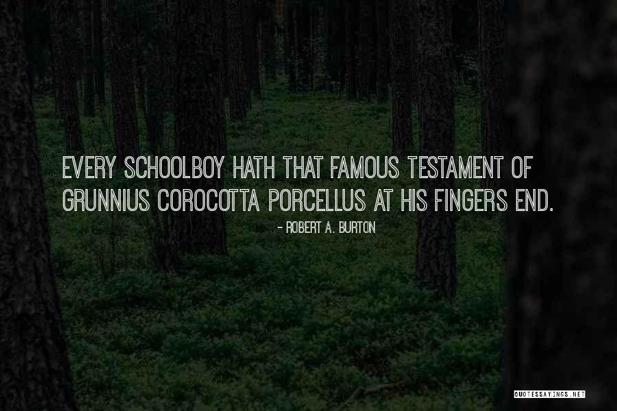Porcellus Quotes By Robert A. Burton Porcellus Quotes By Robert A. Burton