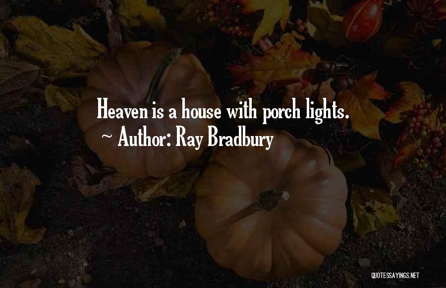 Porch Light Quotes By Ray Bradbury