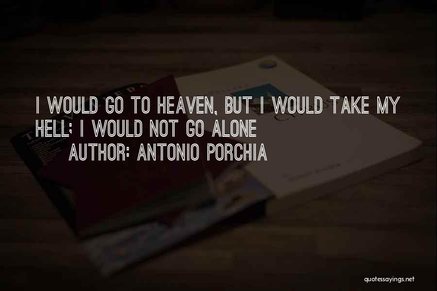 Porchia Quotes By Antonio Porchia