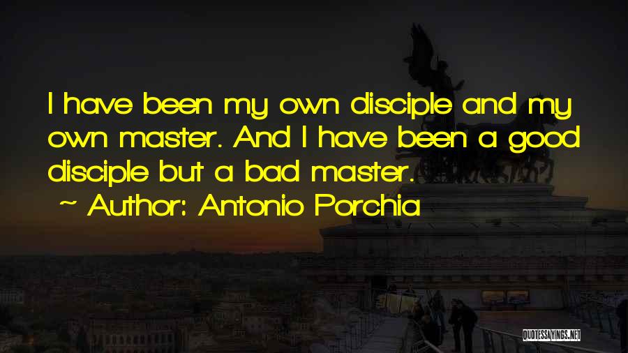 Porchia Quotes By Antonio Porchia