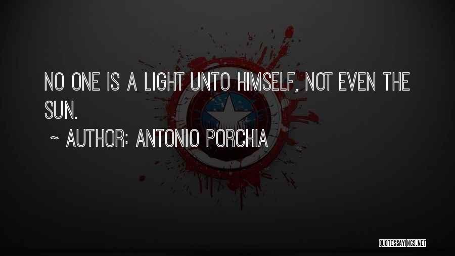 Porchia Quotes By Antonio Porchia