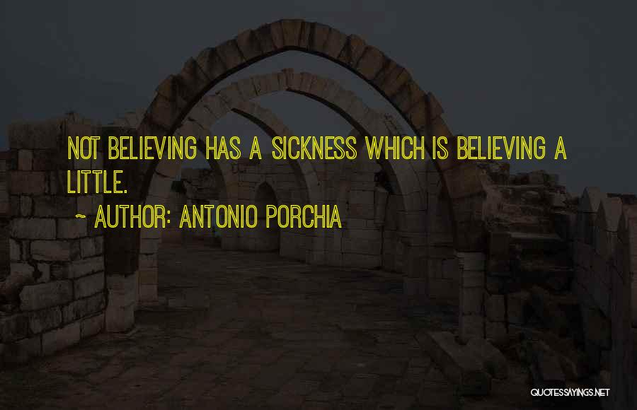 Porchia Quotes By Antonio Porchia