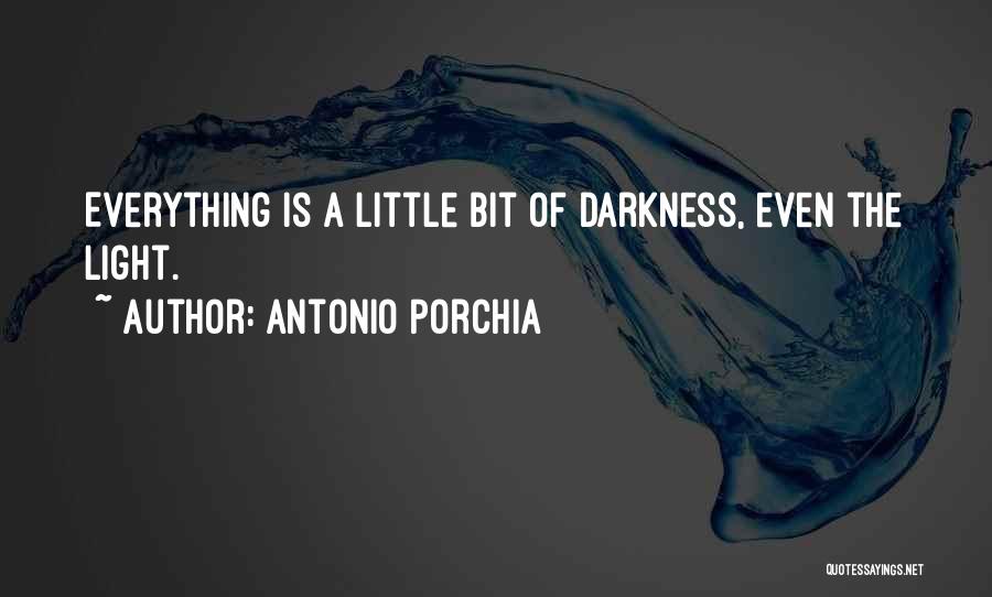 Porchia Quotes By Antonio Porchia