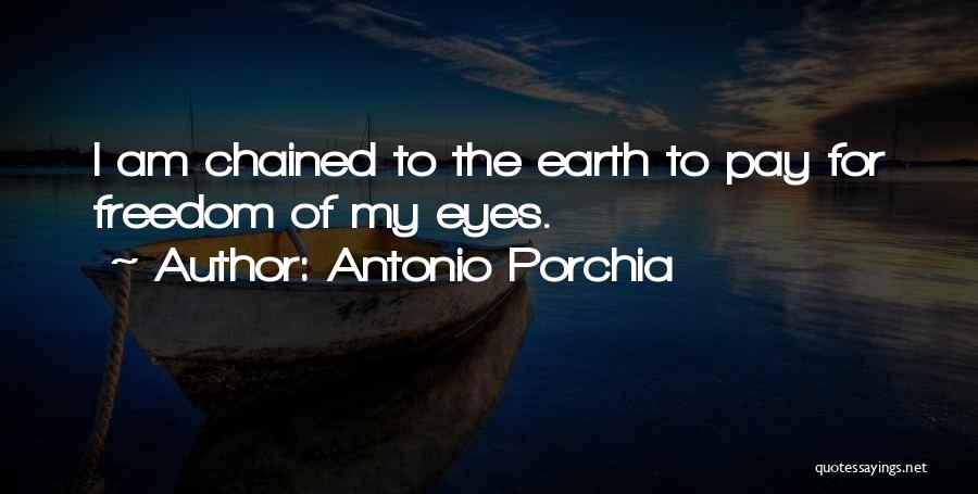 Porchia Quotes By Antonio Porchia