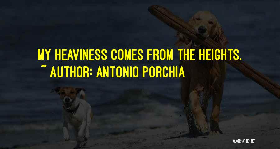 Porchia Quotes By Antonio Porchia