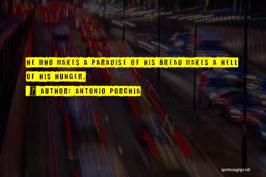 Porchia Quotes By Antonio Porchia