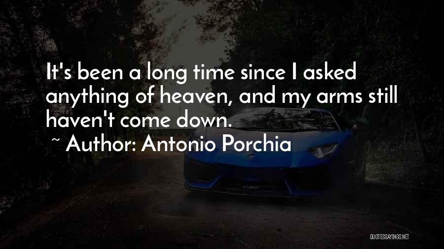 Porchia Quotes By Antonio Porchia