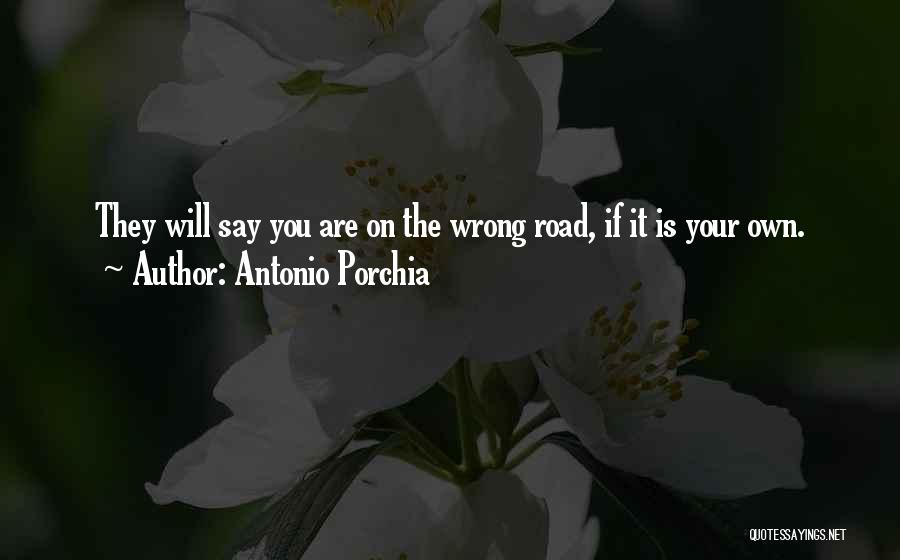 Porchia Quotes By Antonio Porchia