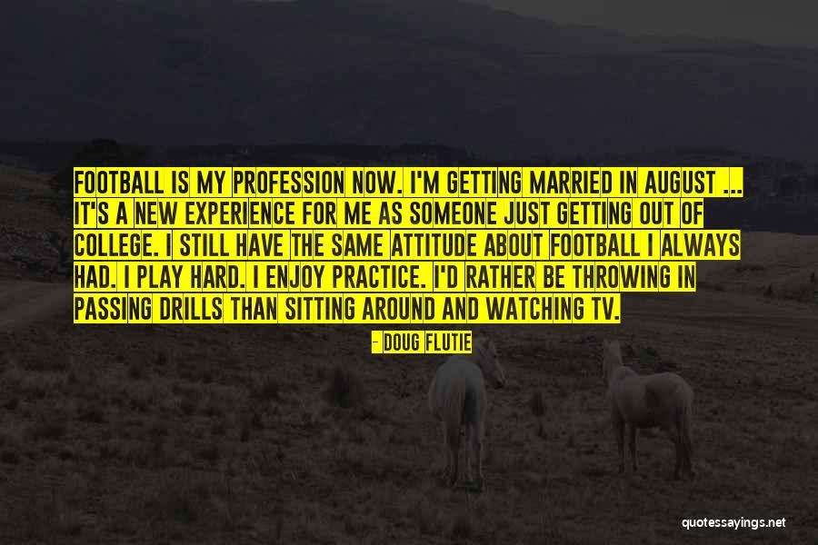 Porciuncula Generoso Quotes By Doug Flutie Porciuncula Generoso Quotes By Doug Flutie