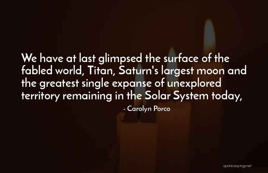 Porco Quotes By Carolyn Porco Porco Quotes By Carolyn Porco