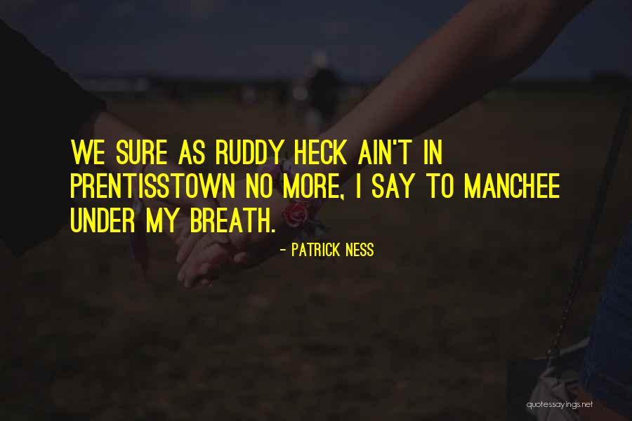 Porcos Titan Quotes By Patrick Ness Porcos Titan Quotes By Patrick Ness