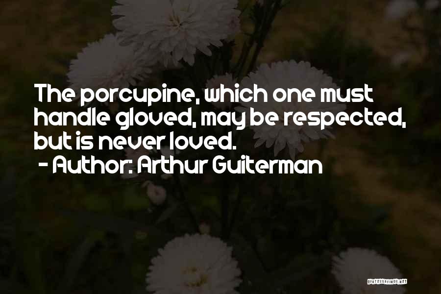 Porcupine Quotes By Arthur Guiterman