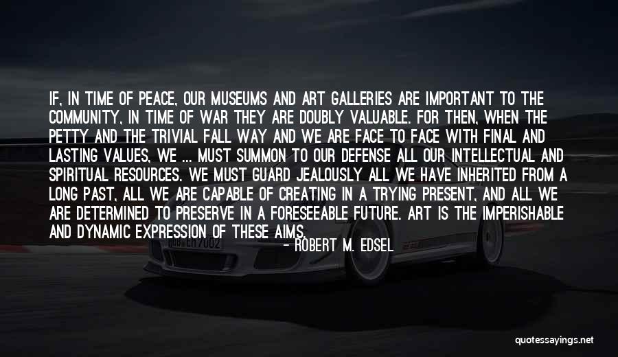 Pored Nas Quotes By Robert M. Edsel Pored Nas Quotes By Robert M. Edsel
