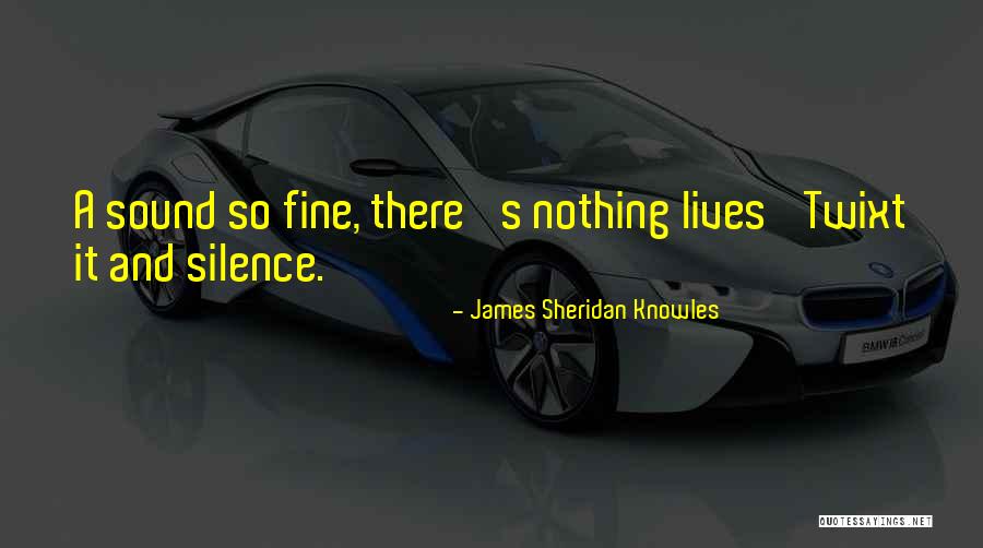 Poreikiu Quotes By James Sheridan Knowles Poreikiu Quotes By James Sheridan Knowles