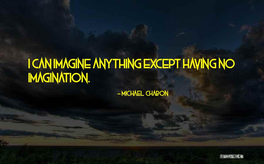 Poreotics Love Quotes By Michael Chabon Poreotics Love Quotes By Michael Chabon