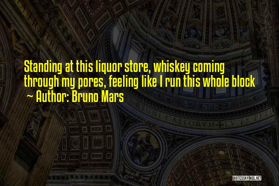 Pores Quotes By Bruno Mars