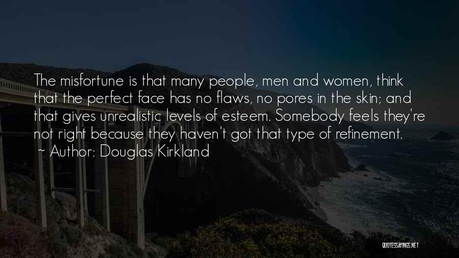 Pores Quotes By Douglas Kirkland