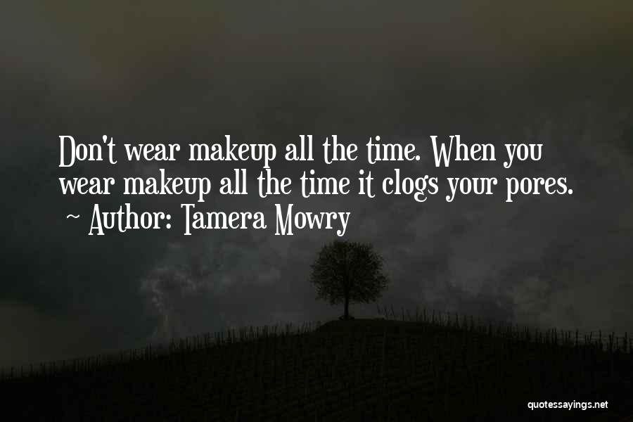 Pores Quotes By Tamera Mowry